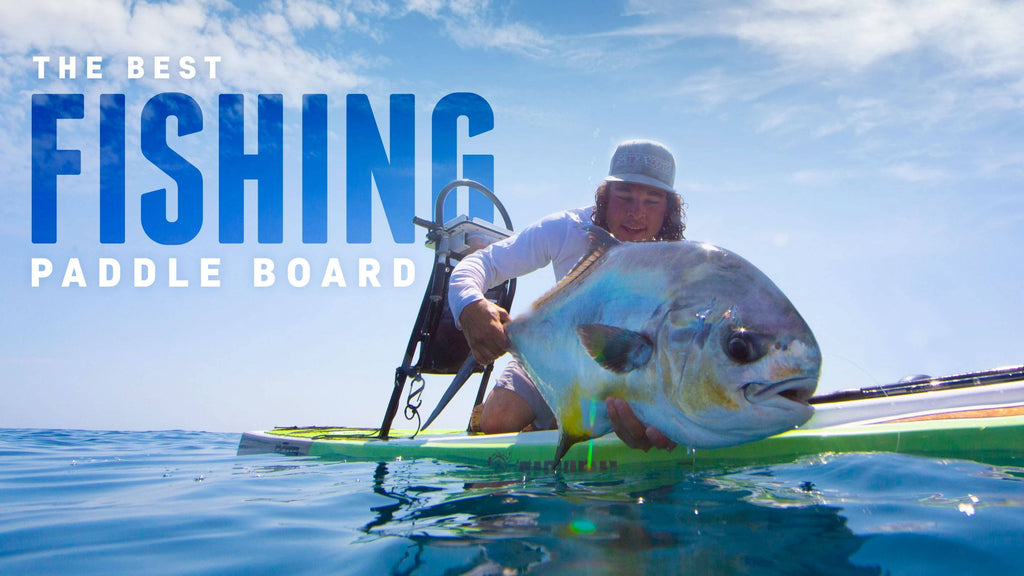 The Best Fishing Paddle Board