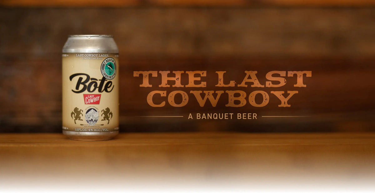 BOTE Beer: The Last Cowboy - A Banquet Beer