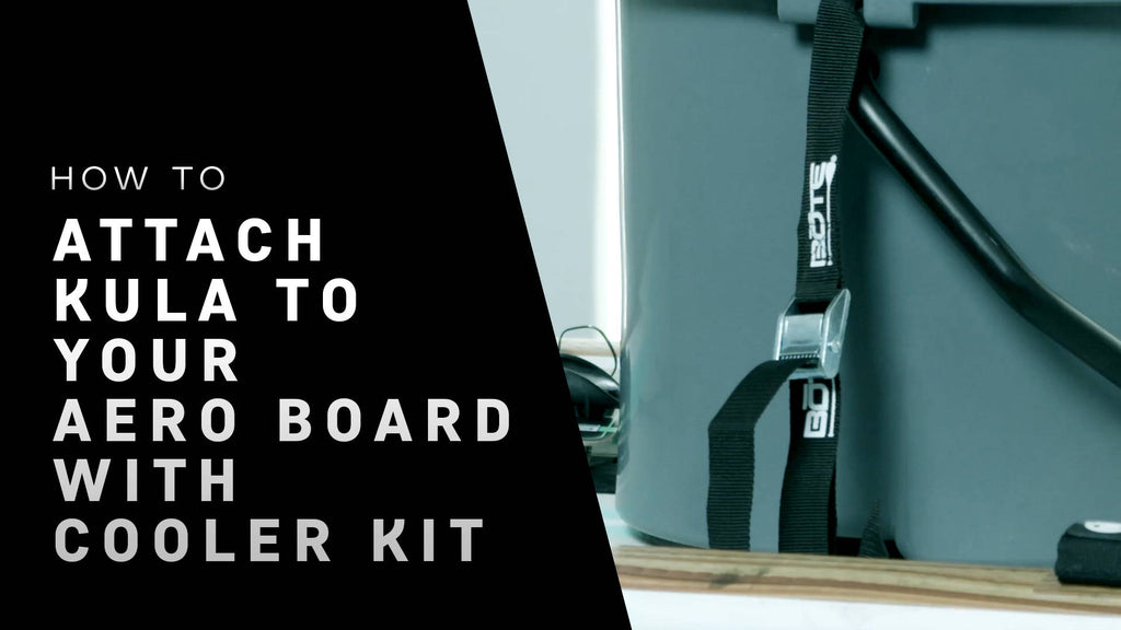 How To: Attach KULA To Your Aero Board With Cooler Kit