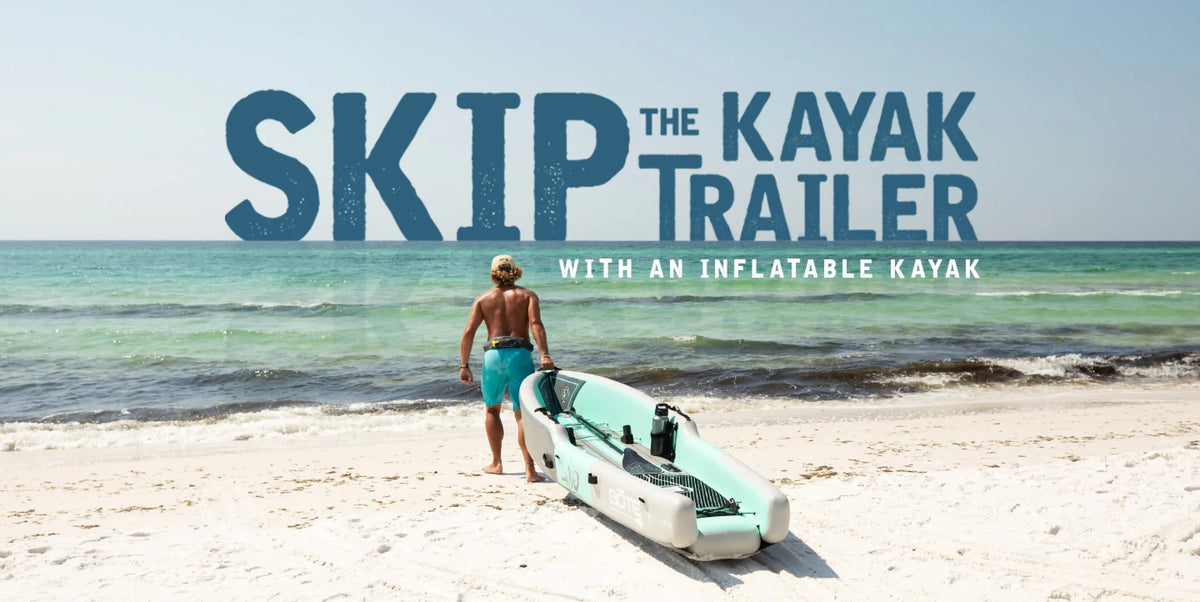 Skip the Kayak Trailer with an Inflatable Kayak